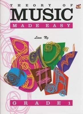 Theory of music made easy -Lina Ng Grade 1